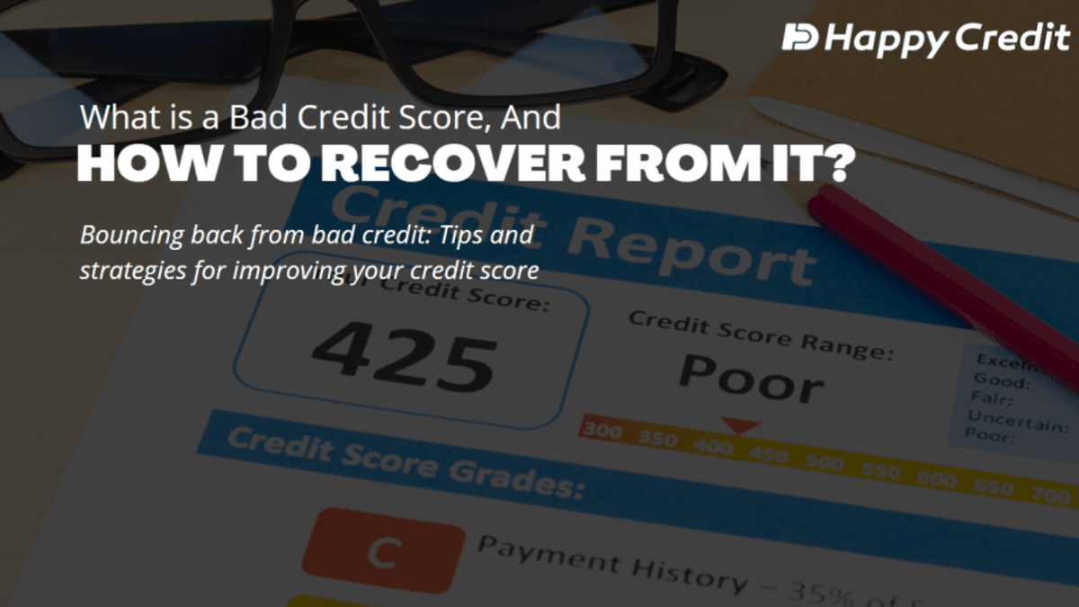What Is a Bad Credit Score, and How to Recover From It? [August,2023]