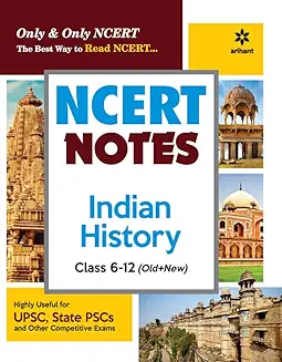 4. NCERT Notes Indian History Class 6-12 (Old+New) for UPSC , State PSC and Other Competitive Exams