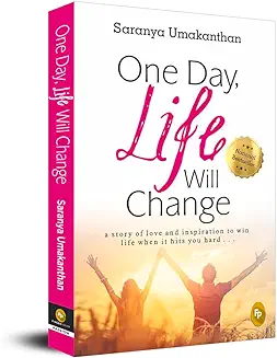 3. One Day Life Will Change A story of love and inspiration to win life when it hits you hard