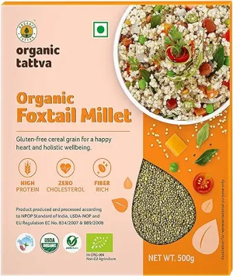 5. Organic Tattva - Organic Foxtail Millet 500 Gram | High Protein, Zero Cholesterol and Fiber Rich