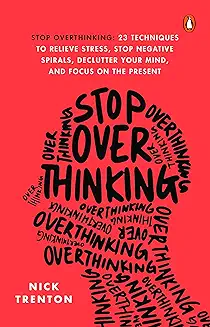 12. Stop Overthinking