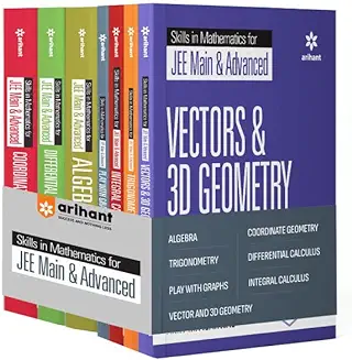 15. Skill in Mathematics - Algebra, Coordinate Geometry, Differential Calculus, Integral Calculus, Trigonometry, Vectors and 3D Geometry, Play with Graphs for JEE Main and Advanced