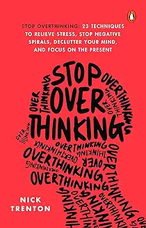 5. Stop Overthinking
