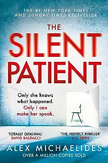 11. THE SILENT PATIENT [Paperback] Michaelides, Alex